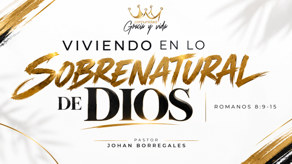 Viviendo en lo sobrenatural de Dios Viviendo en lo sobrenatural de Dios