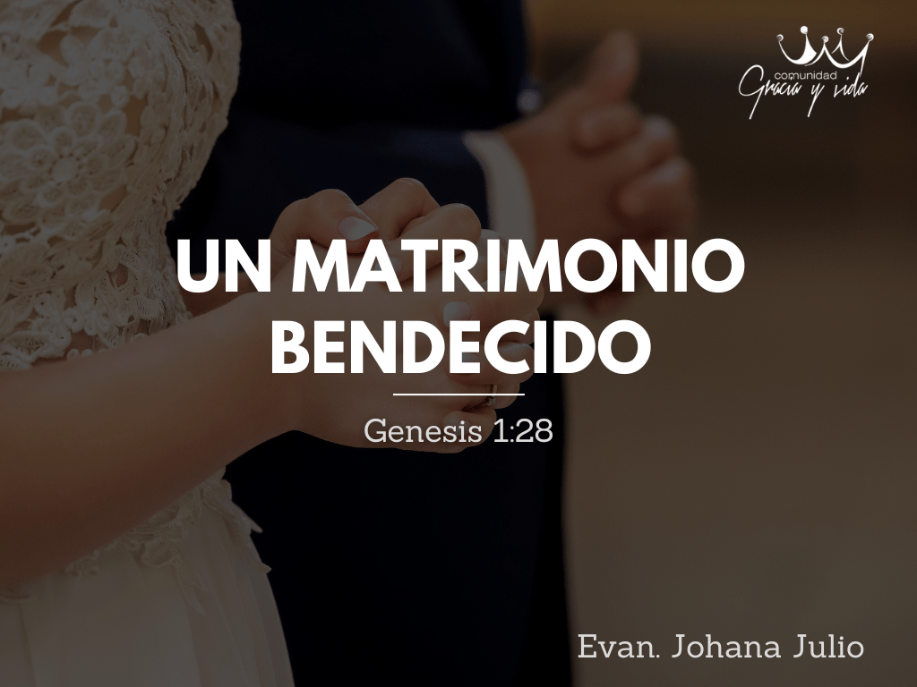 Un matrimonio bendecido