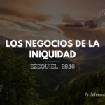 los negocios de la iniquidad