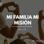 mi familia mi mision