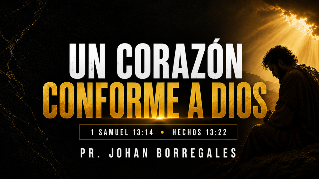 Un corazón conforme a Dios