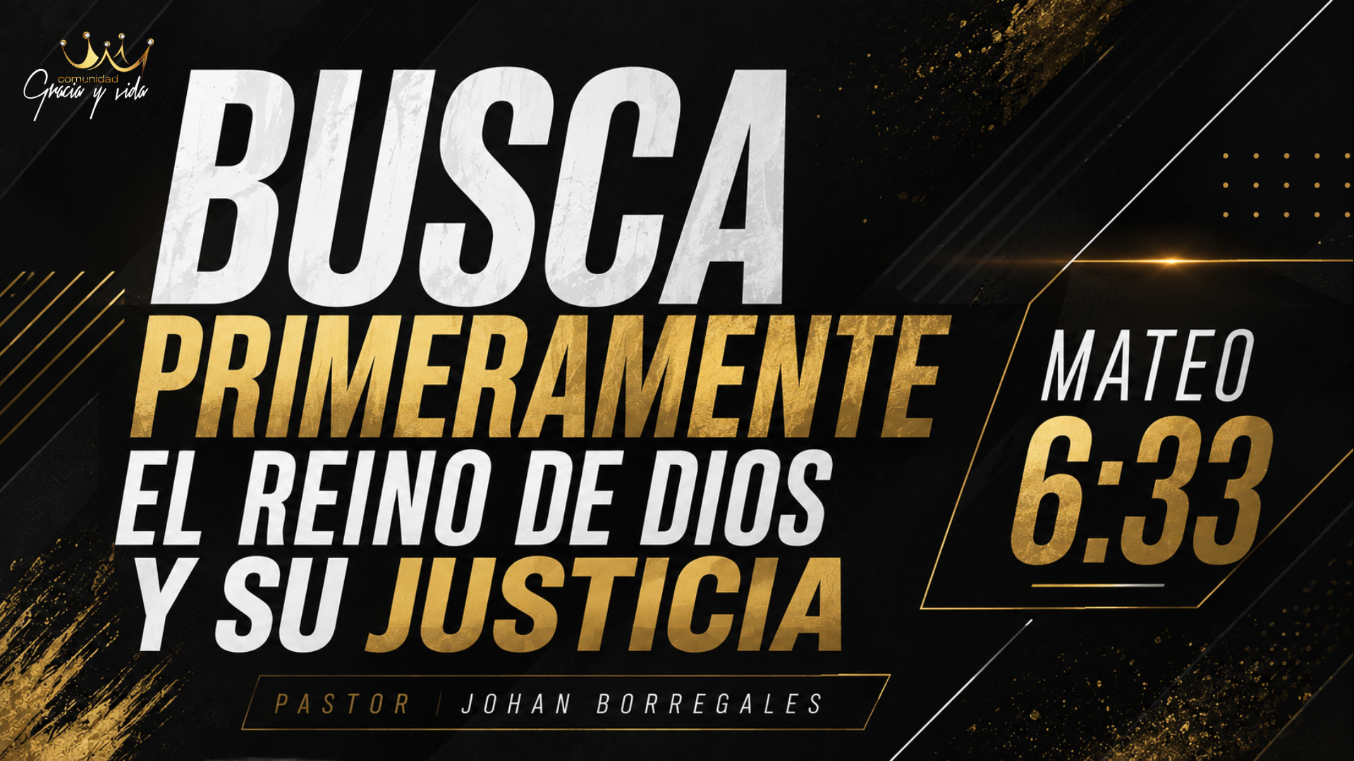 Busca primeramente el reino De Dios y su justicia