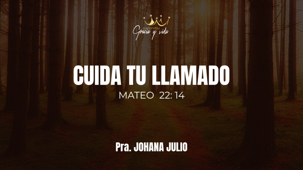 Cuida tu llamado, cuida tu propósito