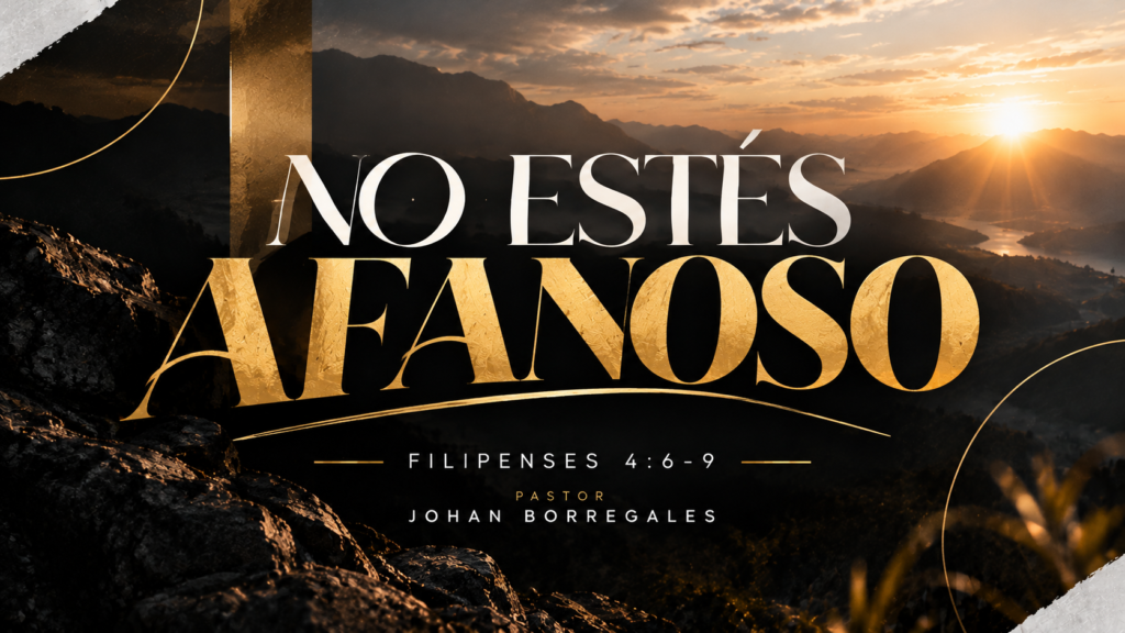 No estes afanoso